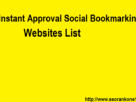 Instant Approval Social Bookmarking Websites