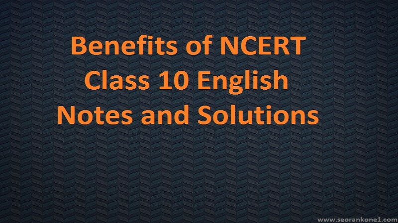 NCERT solutions for class 10 English books