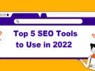 Top 5 SEO Tools to Use in 2024