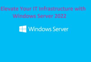 Elevate Your IT Infrastructure with Windows Server 2022