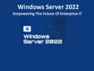 Windows Server 2022 Future of Enterprise IT